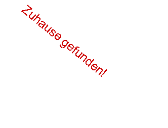 Textfeld: Zuhause gefunden!